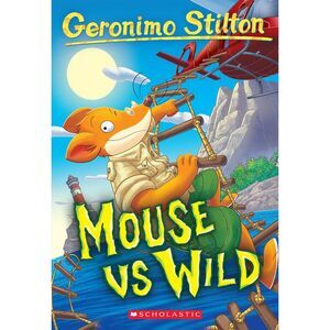 Mouse Vs Wild (Geronimo Stilton #82) -- Geronimo Stilton